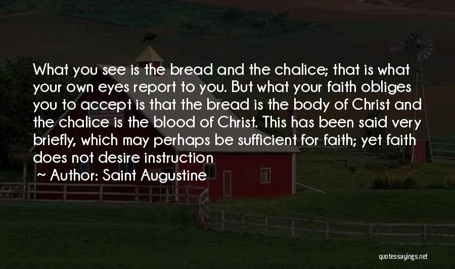 The Body And Blood Of Christ Quotes By Saint Augustine
