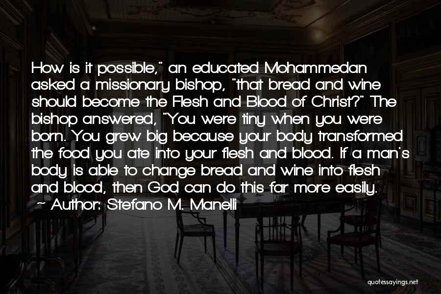 The Body And Blood Of Christ Quotes By Stefano M. Manelli
