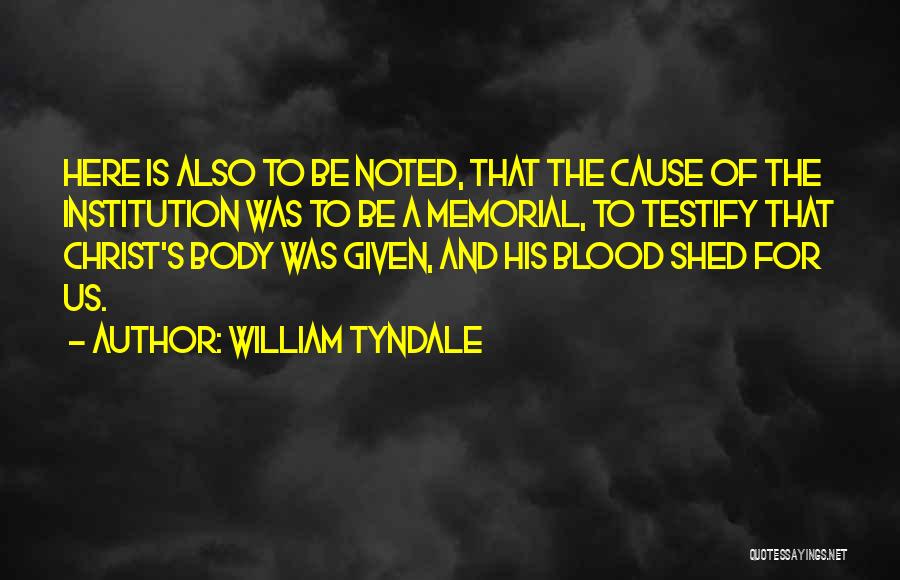 The Body And Blood Of Christ Quotes By William Tyndale