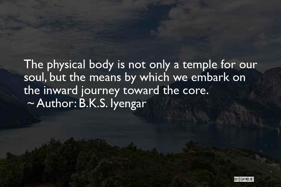 The Body As A Temple Quotes By B.K.S. Iyengar