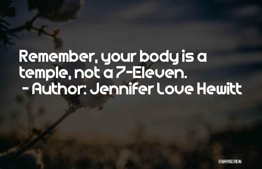 The Body As A Temple Quotes By Jennifer Love Hewitt