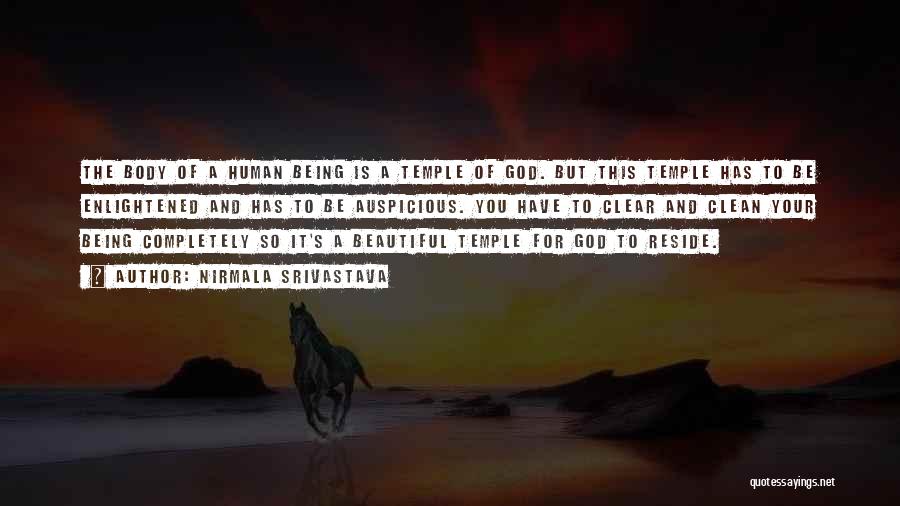 The Body Being A Temple Quotes By Nirmala Srivastava