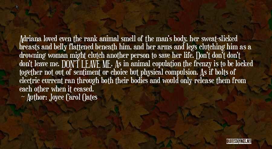 The Body Electric Quotes By Joyce Carol Oates