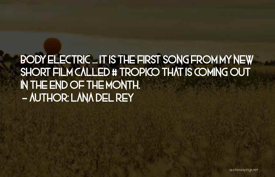 The Body Electric Quotes By Lana Del Rey