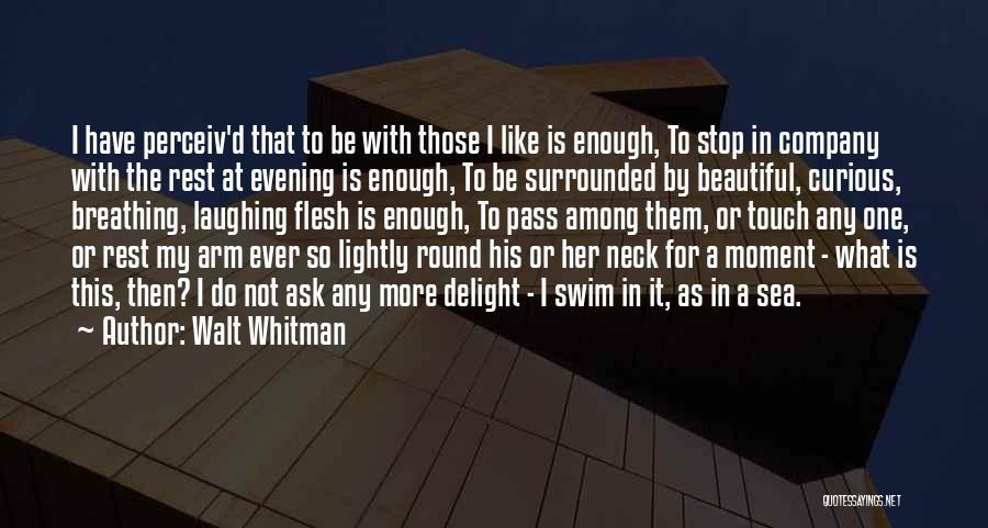 The Body Electric Quotes By Walt Whitman