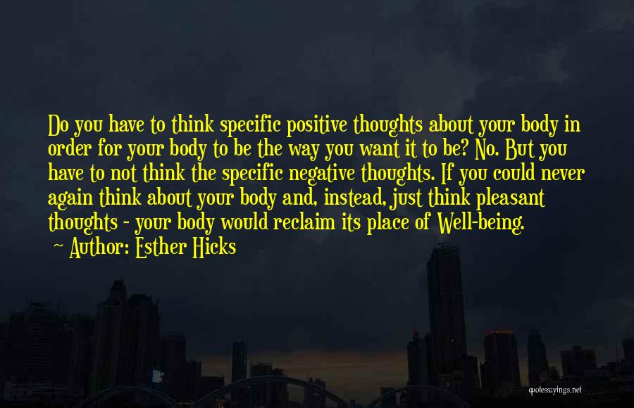 The Body Healing Itself Quotes By Esther Hicks