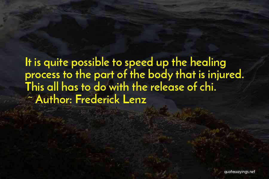 The Body Healing Itself Quotes By Frederick Lenz