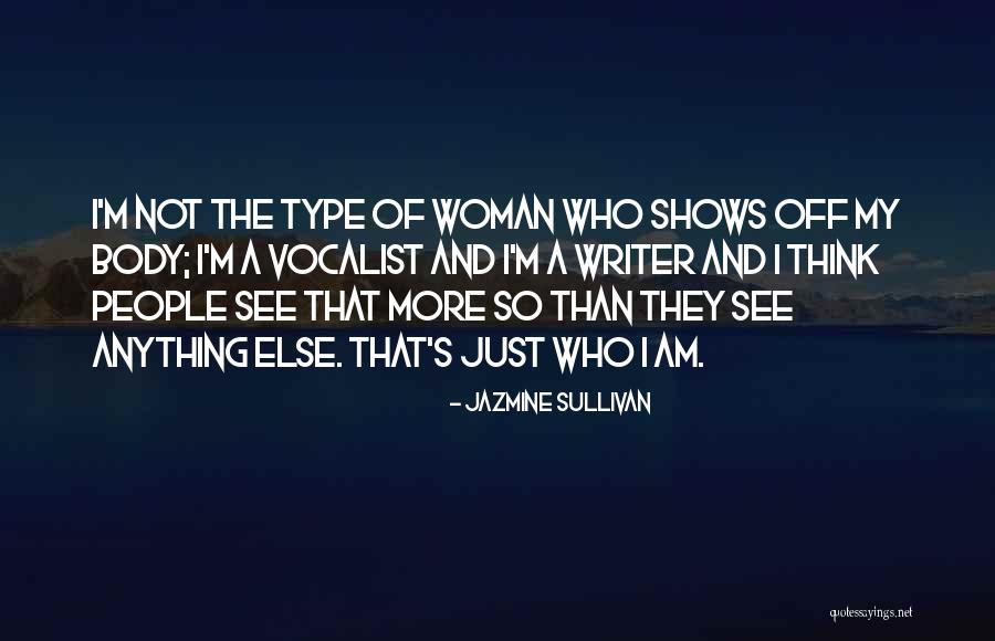 The Body Of A Woman Quotes By Jazmine Sullivan