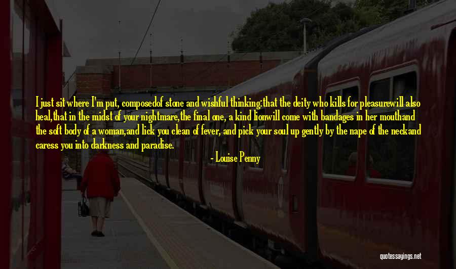 The Body Of A Woman Quotes By Louise Penny