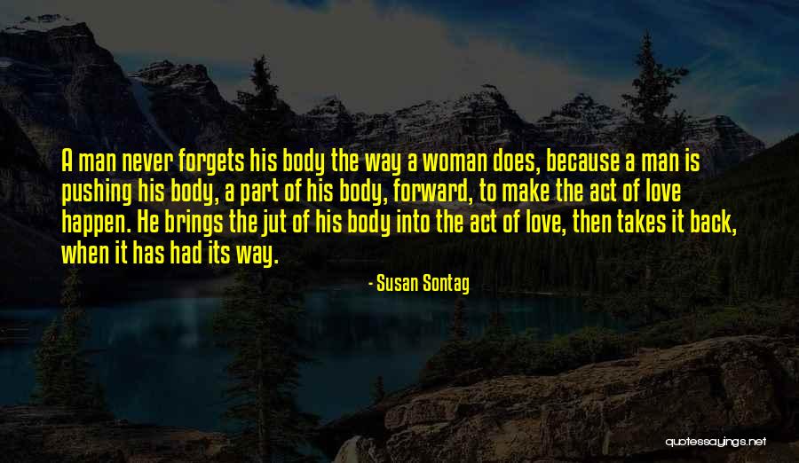 The Body Of A Woman Quotes By Susan Sontag