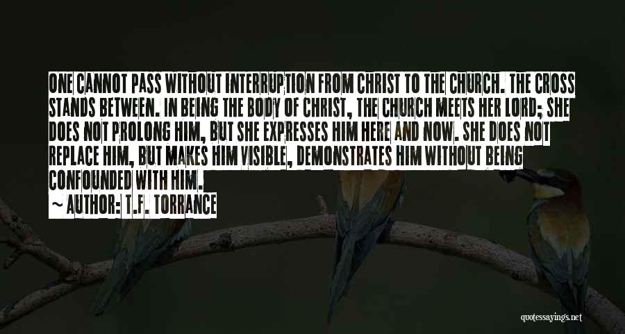 The Body Of Christ Quotes By T.F. Torrance