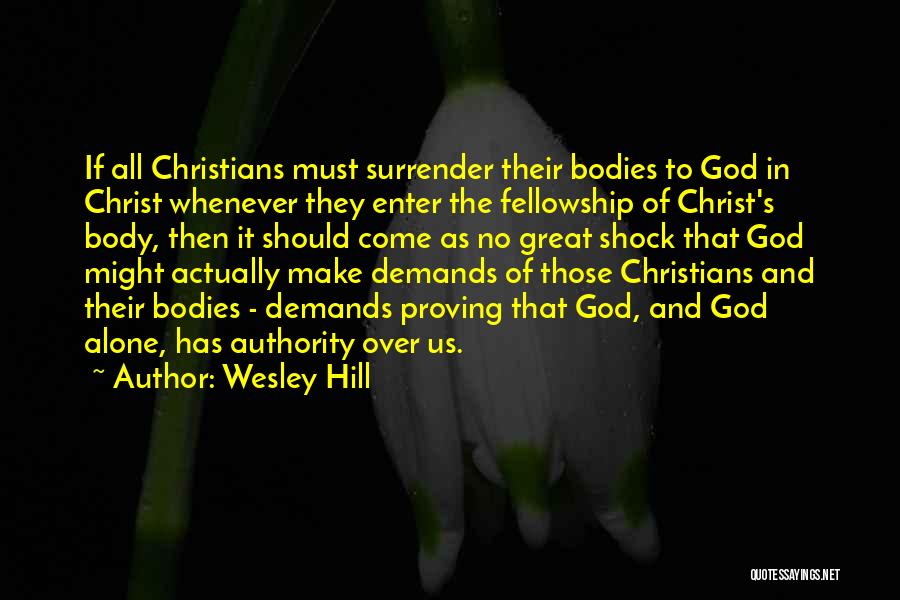 The Body Of Christ Quotes By Wesley Hill