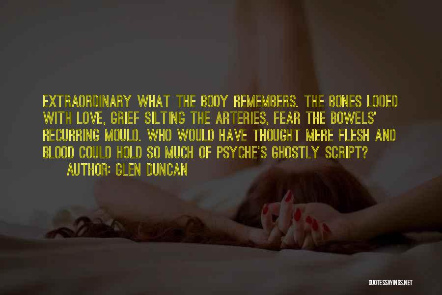 The Body Remembers Quotes By Glen Duncan