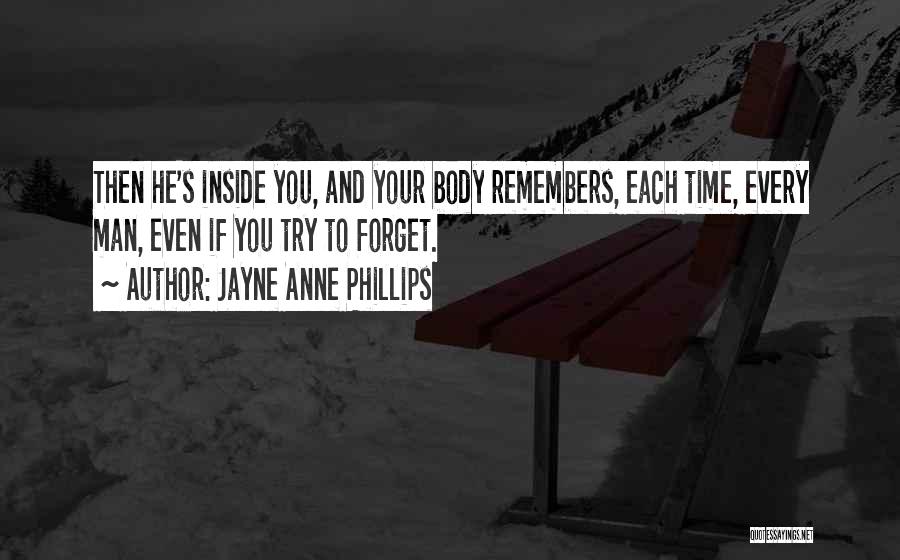 The Body Remembers Quotes By Jayne Anne Phillips