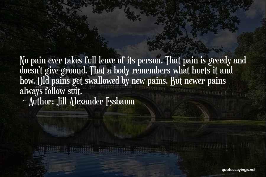 The Body Remembers Quotes By Jill Alexander Essbaum