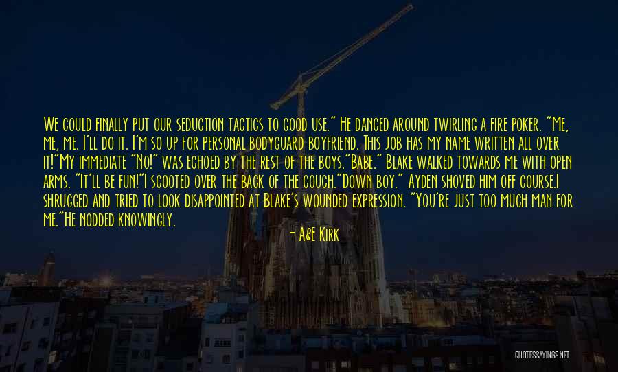 The Bodyguard Quotes By A&E Kirk The Bodyguard Quotes By A&E Kirk