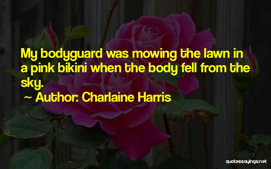 The Bodyguard Quotes By Charlaine Harris