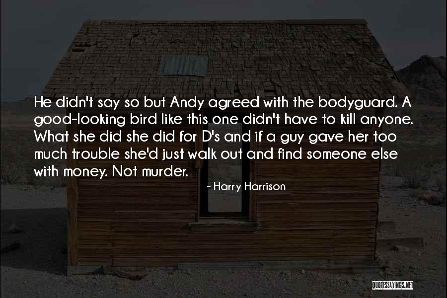 The Bodyguard Quotes By Harry Harrison