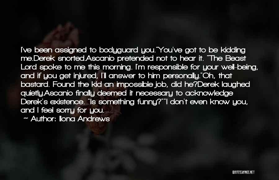 The Bodyguard Quotes By Ilona Andrews The Bodyguard Quotes By Ilona Andrews