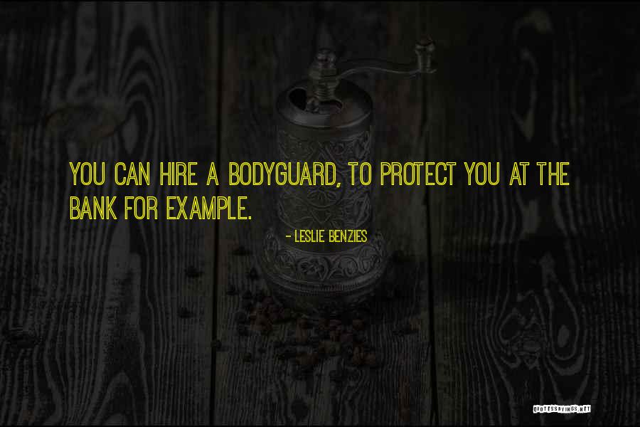The Bodyguard Quotes By Leslie Benzies The Bodyguard Quotes By Leslie Benzies