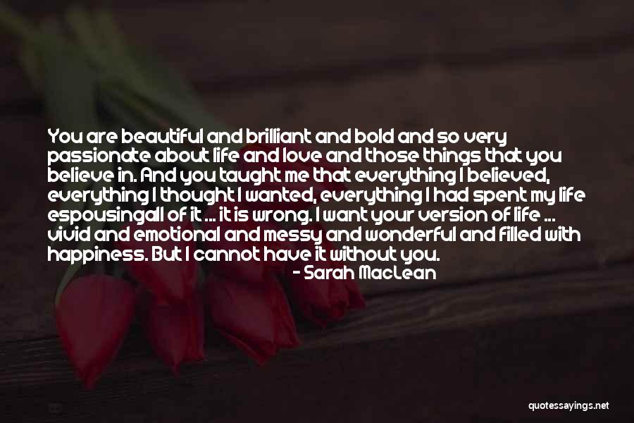 The Bold And The Beautiful Love Quotes By Sarah MacLean The Bold And The Beautiful Love Quotes By Sarah MacLean