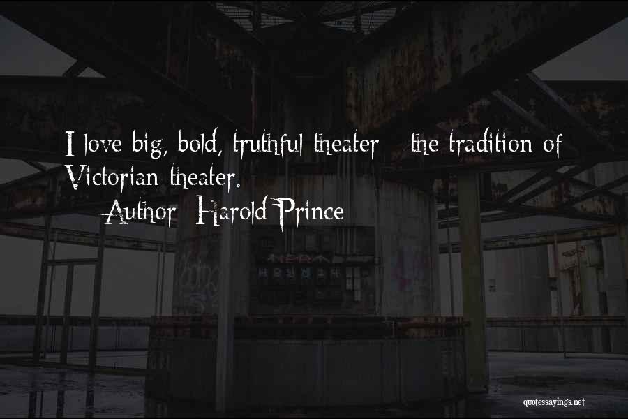 The Bold Quotes By Harold Prince