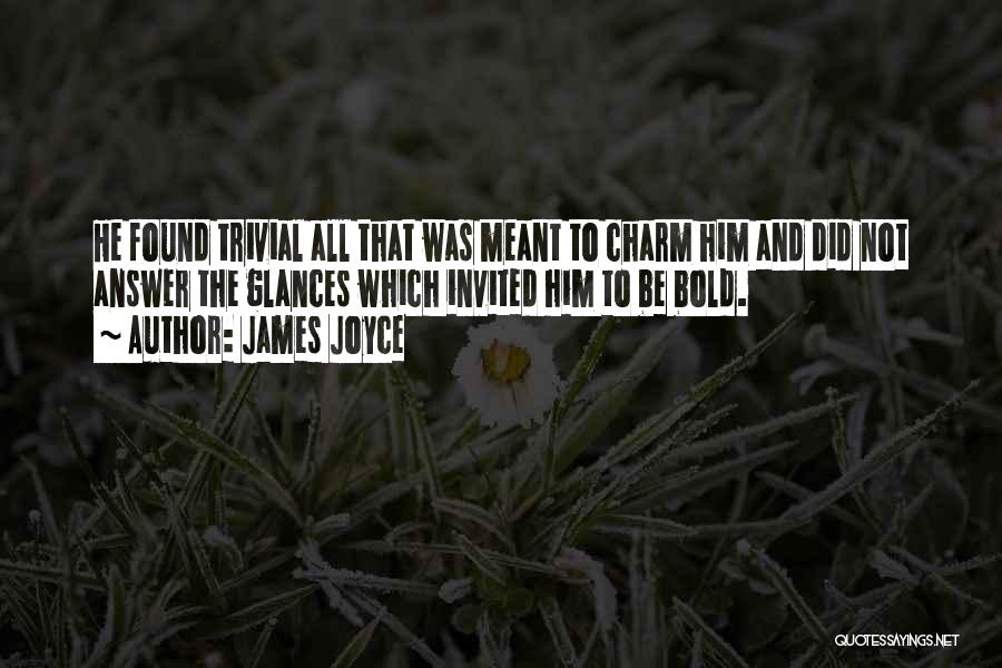 The Bold Quotes By James Joyce