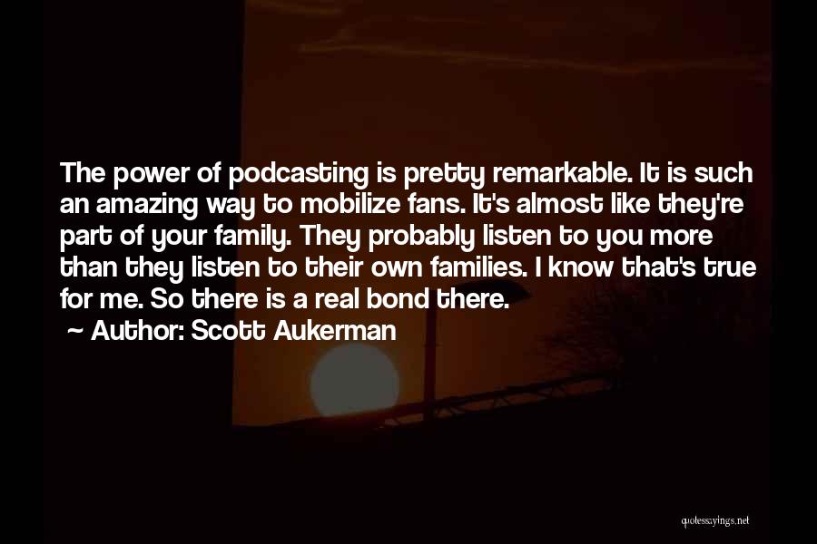 The Bond Of Family Quotes By Scott Aukerman