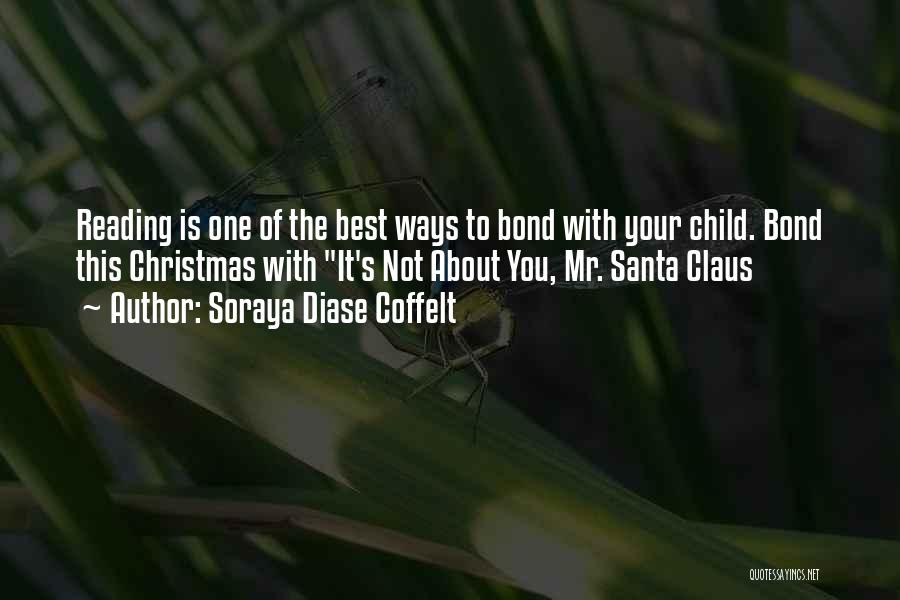 The Bond Of Family Quotes By Soraya Diase Coffelt