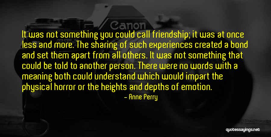 The Bond Of Friendship Quotes By Anne Perry