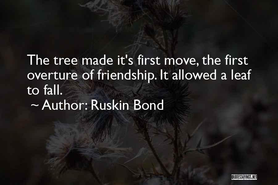 The Bond Of Friendship Quotes By Ruskin Bond