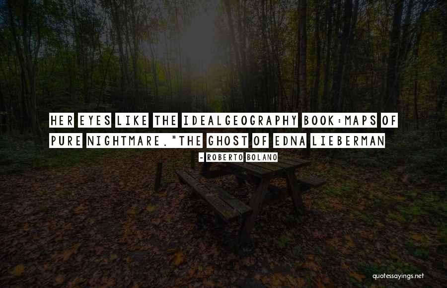The Book Ghost Quotes By Roberto Bolano The Book Ghost Quotes By Roberto Bolano