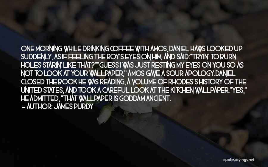 The Book Of James Quotes By James Purdy