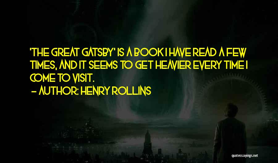 The Book The Great Gatsby Quotes By Henry Rollins