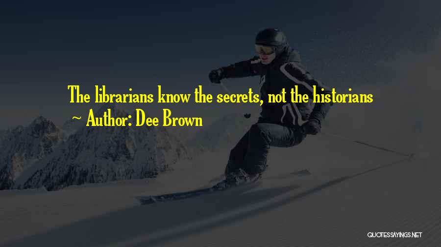 The Book The Secret Quotes By Dee Brown