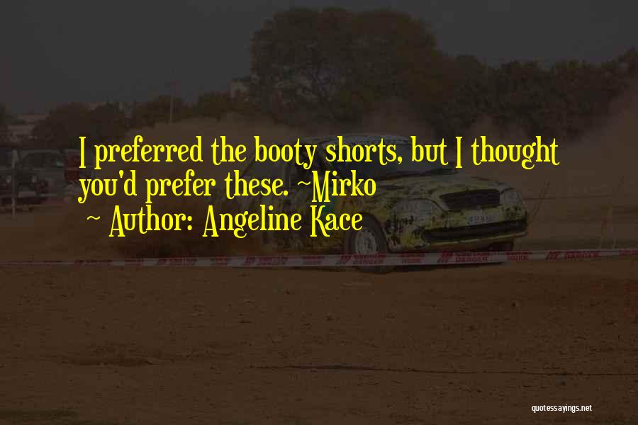 The Booty Quotes By Angeline Kace