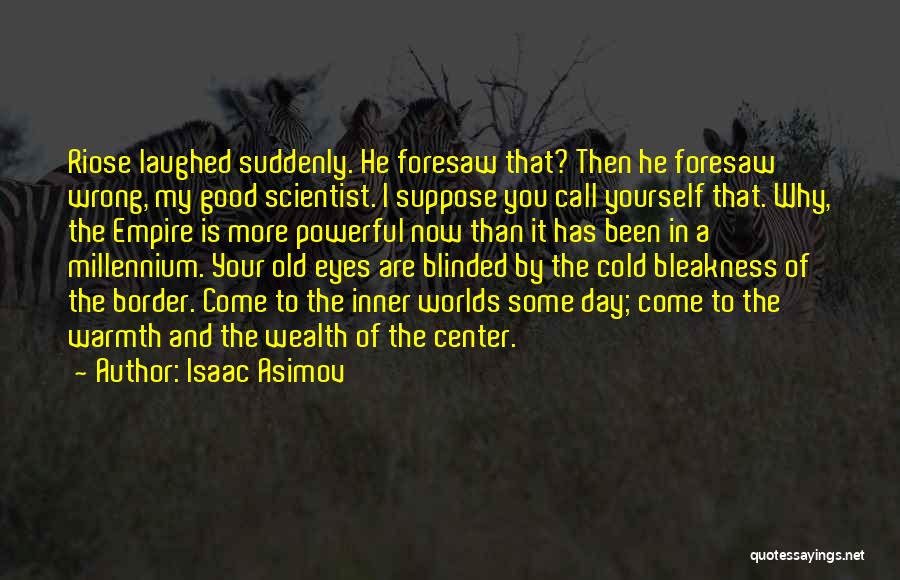 The Border Quotes By Isaac Asimov