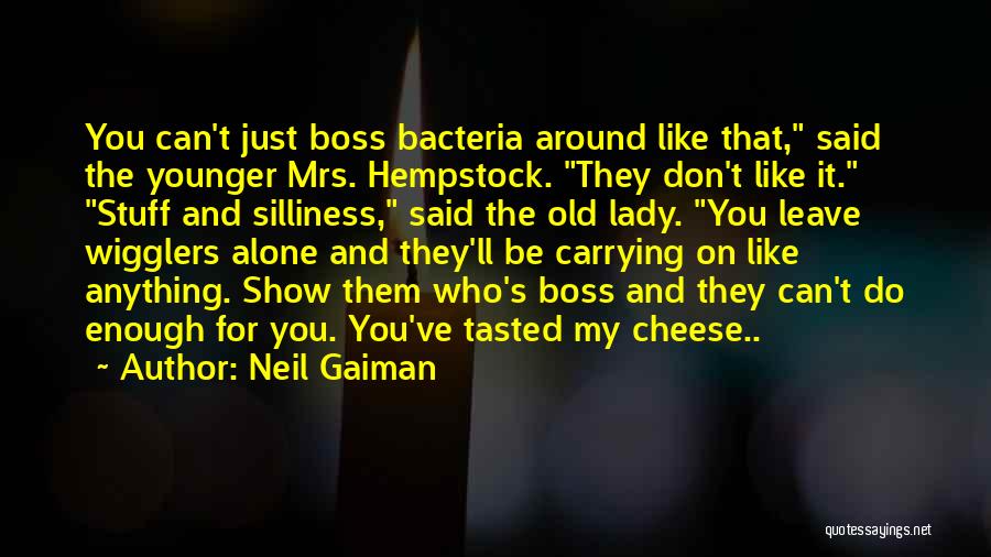 The Boss Lady Quotes By Neil Gaiman