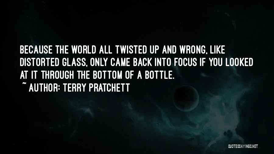 The Bottom Of The Bottle Quotes By Terry Pratchett