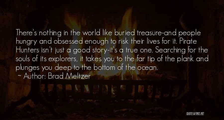 The Bottom Of The Ocean Quotes By Brad Meltzer