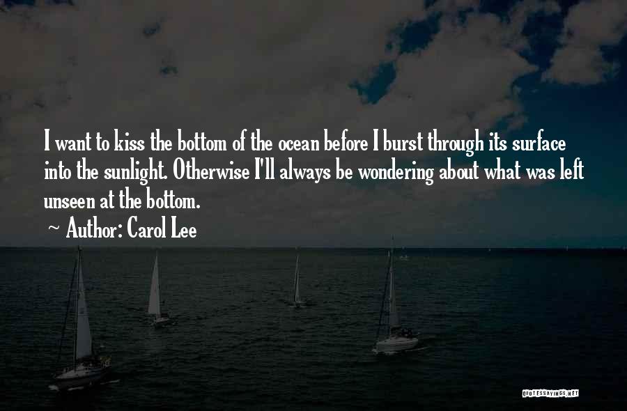 The Bottom Of The Ocean Quotes By Carol Lee