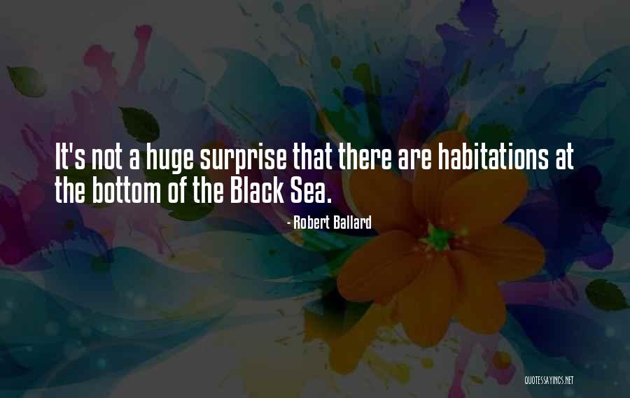 The Bottom Of The Sea Quotes By Robert Ballard The Bottom Of The Sea Quotes By Robert Ballard