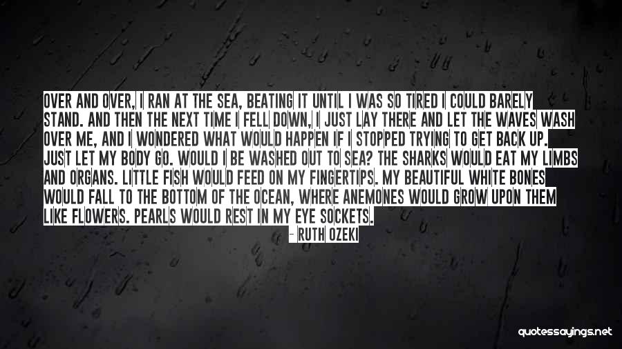 The Bottom Of The Sea Quotes By Ruth Ozeki The Bottom Of The Sea Quotes By Ruth Ozeki