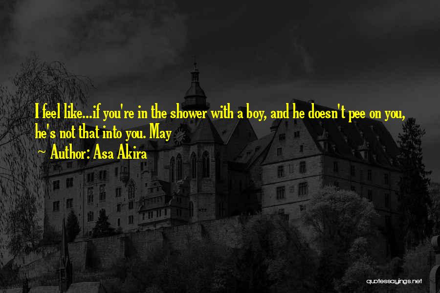 The Boy You Like Quotes By Asa Akira