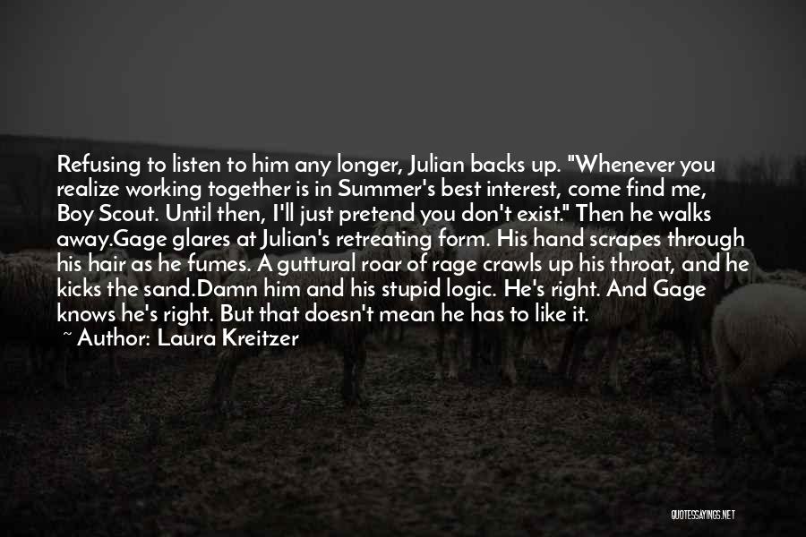 The Boy You Like Quotes By Laura Kreitzer