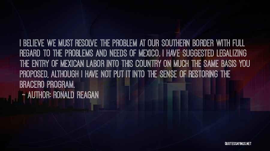 The Bracero Program Quotes By Ronald Reagan