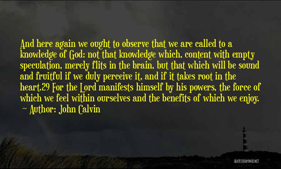 The Brain And Heart Quotes By John Calvin