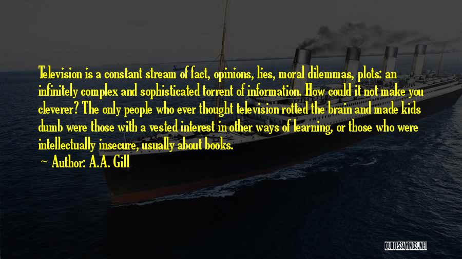 The Brain And Learning Quotes By A.A. Gill