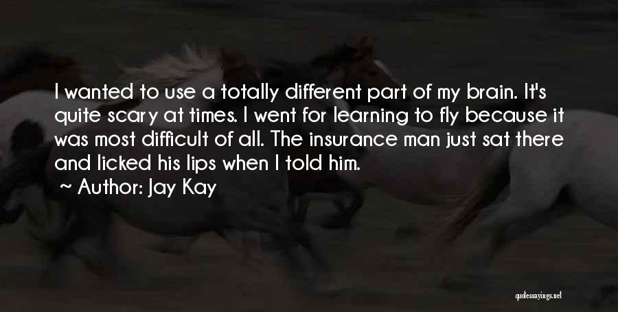 The Brain And Learning Quotes By Jay Kay