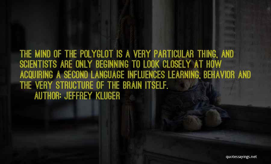 The Brain And Learning Quotes By Jeffrey Kluger